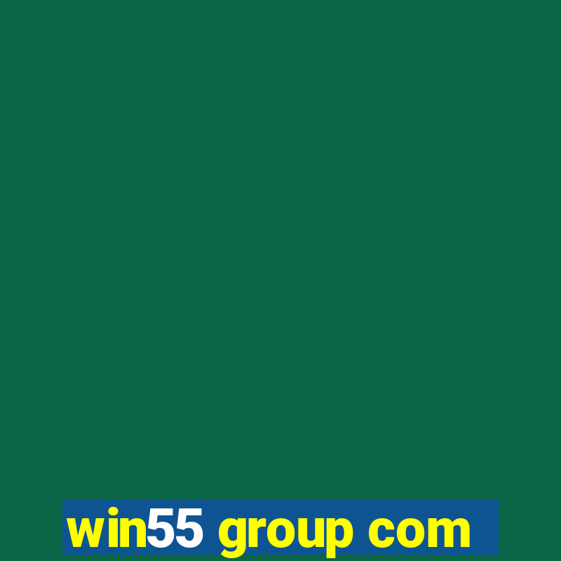 win55 group com